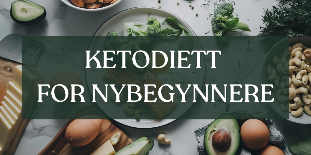 Ketodietten for nybegynnere Ketodietten for nybegynnere